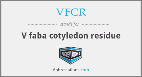 VFCR - V faba cotyledon residue