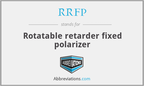 RRFP - Rotatable retarder fixed polarizer