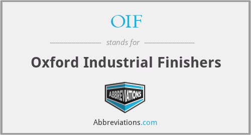 OIF - Oxford Industrial Finishers