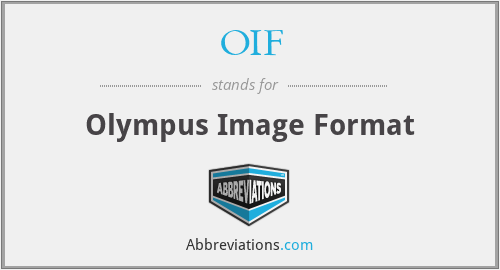 OIF - Olympus Image Format