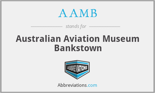 AAMB - Australian Aviation Museum Bankstown