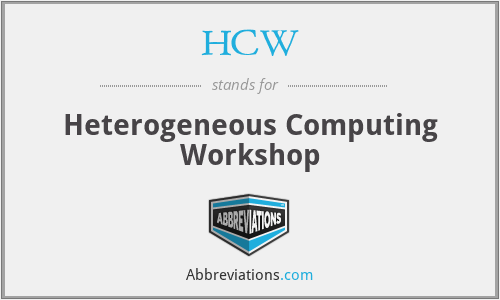HCW - Heterogeneous Computing Workshop