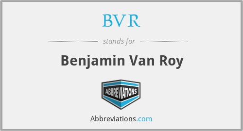 BVR - Benjamin Van Roy