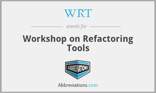 WRT - Workshop on Refactoring Tools