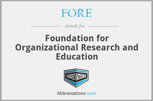 FORE - Foundation for Organizational Research and Education