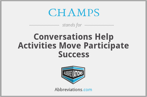 CHAMPS - Conversations Help Activities Move Participate Success