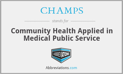 CHAMPS - Community Health Applied in Medical Public Service