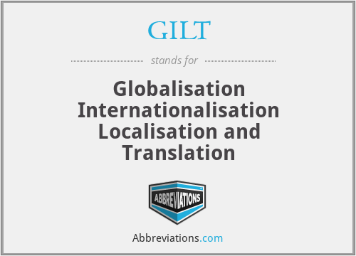 GILT - Globalisation Internationalisation Localisation and Translation