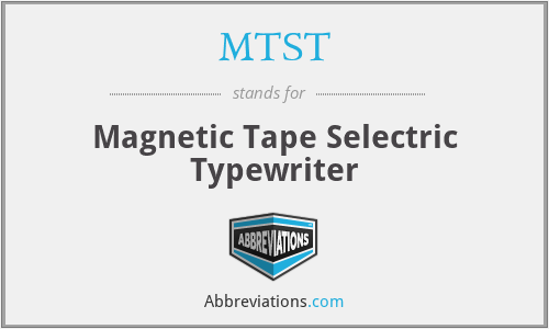 MTST - Magnetic Tape Selectric Typewriter