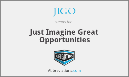 JIGO - Just Imagine Great Opportunities