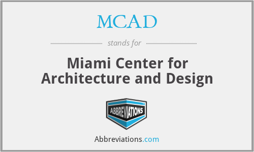 MCAD - Miami Center for Architecture and Design