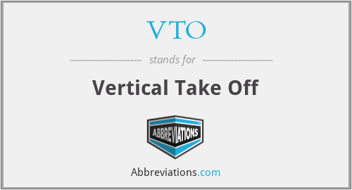 VTO - Vertical Take Off