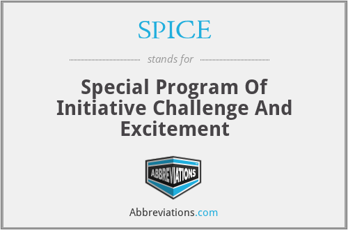 SPICE - Special Program Of Initiative Challenge And Excitement