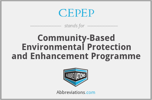 CEPEP - Community-Based Environmental Protection and Enhancement Programme