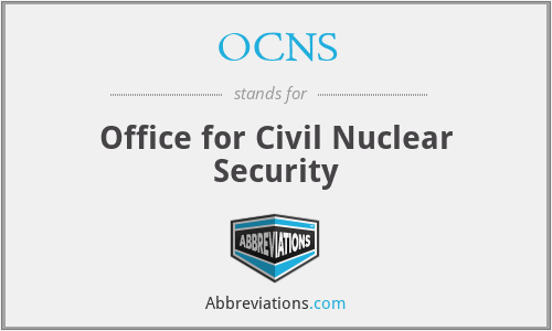 OCNS - Office for Civil Nuclear Security