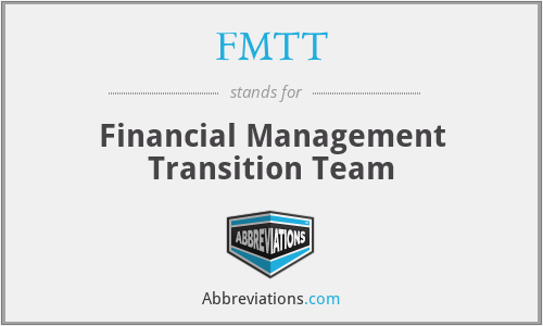 FMTT - Financial Management Transition Team