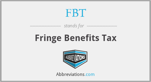 FBT - Fringe Benefits Tax