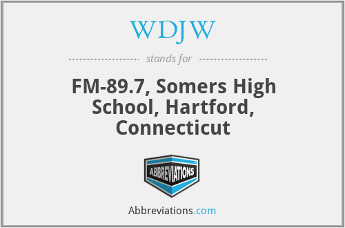 WDJW - FM-89.7, Somers High School, Hartford, Connecticut