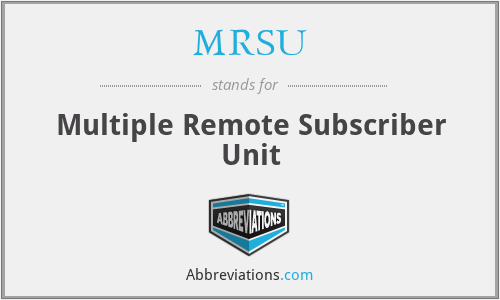 MRSU - Multiple Remote Subscriber Unit