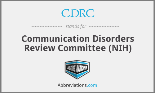 CDRC - Communication Disorders Review Committee (NIH)
