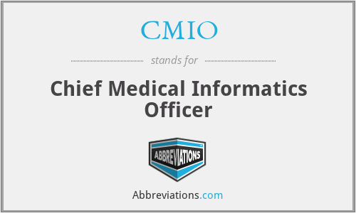 CMIO - Chief Medical Informatics Officer