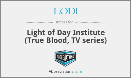 LODI - Light of Day Institute (True Blood, TV series)