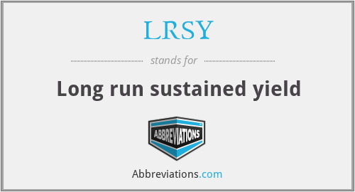 LRSY - Long run sustained yield