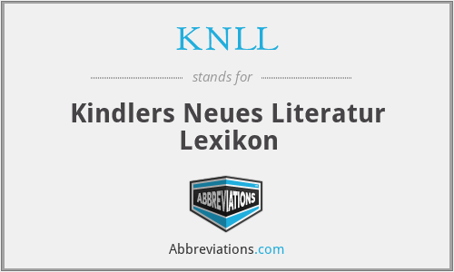 KNLL - Kindlers Neues Literatur Lexikon