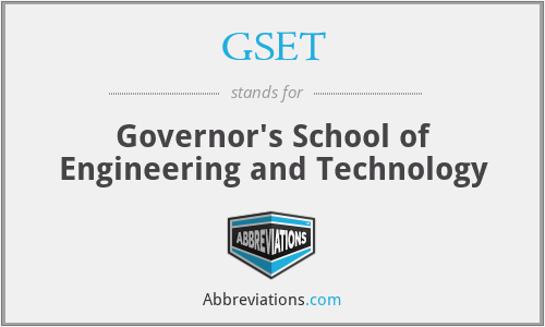 GSET - Governor's School of Engineering and Technology