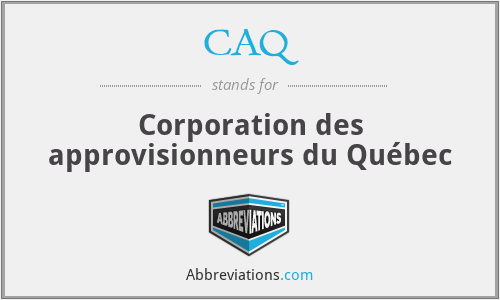 CAQ - Corporation des approvisionneurs du Québec
