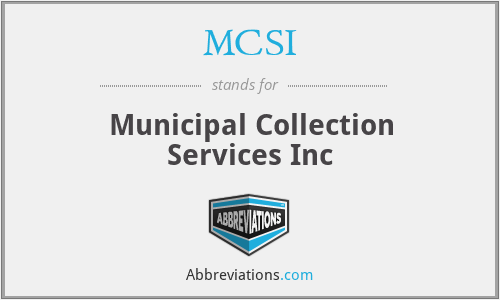 MCSI - Municipal Collection Services Inc