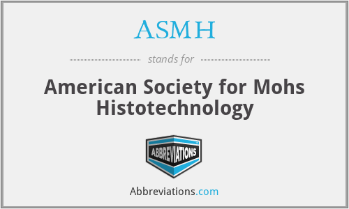 ASMH - American Society for Mohs Histotechnology