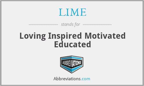 LIME - Loving Inspired Motivated Educated