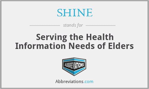 SHINE - Serving the Health Information Needs of Elders