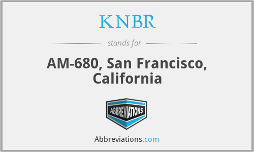 KNBR - AM-680, San Francisco, California