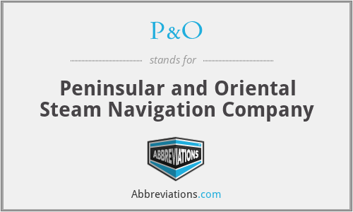 P&O - Peninsular and Oriental Steam Navigation Company