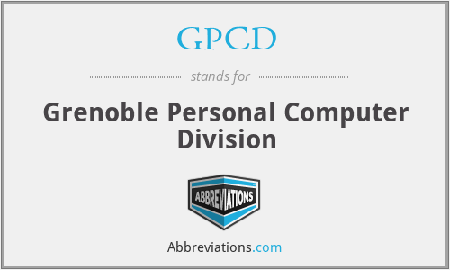 GPCD - Grenoble Personal Computer Division