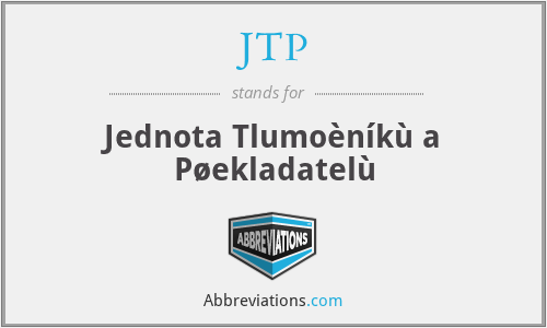 JTP - Jednota Tlumoèníkù a Pøekladatelù