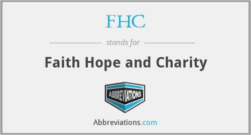 FHC - Faith Hope and Charity