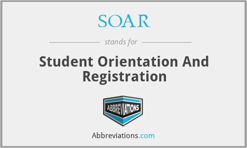 SOAR - Student Orientation And Registration