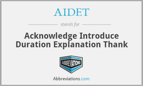 AIDET - Acknowledge Introduce Duration Explanation Thank