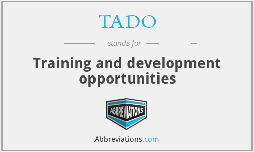 TADO - Training and development opportunities