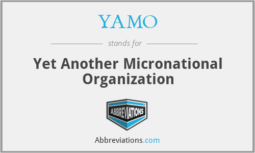 YAMO - Yet Another Micronational Organization