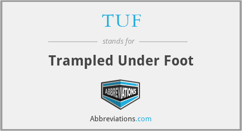 TUF - Trampled Under Foot