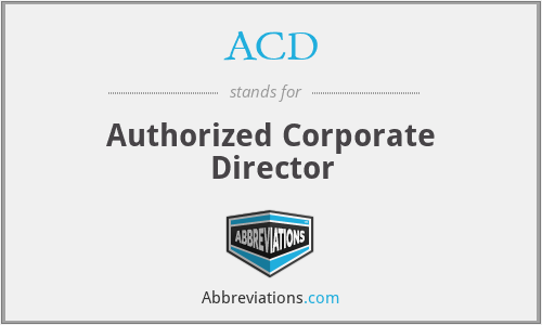 ACD - Authorized Corporate Director