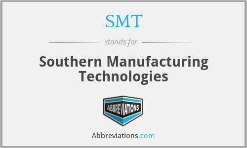 SMT - Southern Manufacturing Technologies