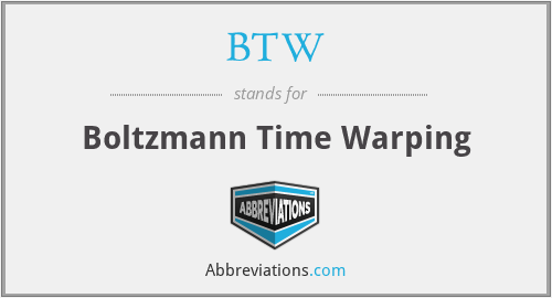 BTW - Boltzmann Time Warping