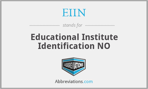 EIIN - Educational Institute Identification NO