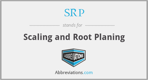 SRP - Scaling and Root Planing