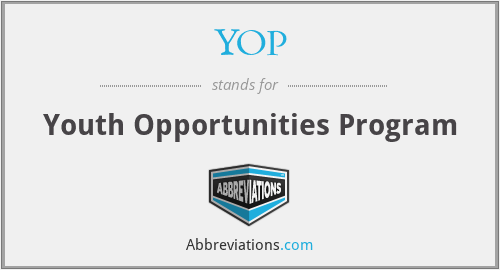 YOP - Youth Opportunities Program